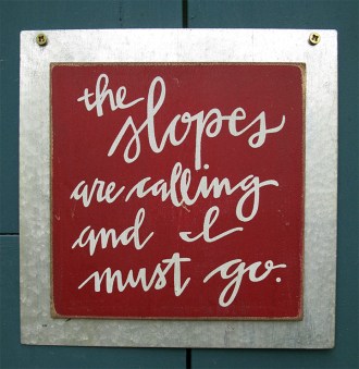 The Slopes Are Calling